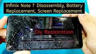 Infinix Note 7 X690 Restoration, Disassembly, Battery Replacement, Screen Replacement DIY / #diy