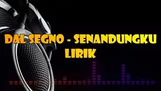 LAGU HITS TERBAIK BAND DAL SEGNO - Senandungku (2001) Lirik