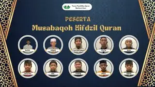 BABAK PENYISIHAN MUSABAQOH HIFDZIL QURAN 1446 H || TPQ MARKAZUL ISLAM