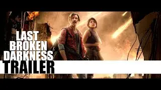LAST BROKEN DARKNESS TRAILER (2020)