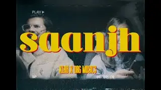 SAANJH XLR8 ft. @DRGMusics (Official Video)