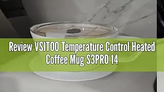 Review VSITOO Temperature Control Heated Coffee Mug S3PRO 14 Oz, Smart Self Heating Travel Mug with