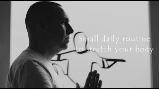 Small daily routine to stretch your body.