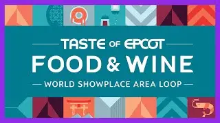 2020 Food & Wine World Showplace Area Loop (Reconstruction) - Epcot