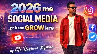 2026 me Social Media par grow kaise karein?