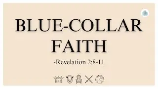 Blue-Collar Faith | BIG PICTURE | Week 3