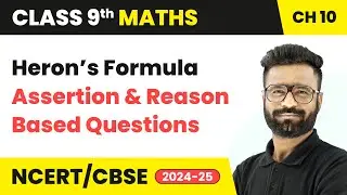 Heron&rsquo;s Formula - Assertion and Reason Based Questions | Class 9 Maths Chapter 10 | CBSE 2025-26