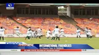 Super Eagles Prepare For International Friendly in Belgium 06/10/15