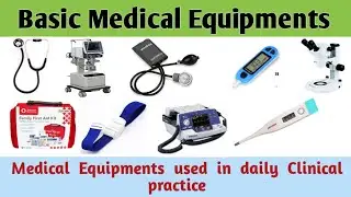 Basic medical equipment  list| Medical Equipment list and uses