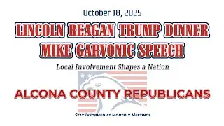 Alcona County Republicans | Lincoln Reagan Trump Dinner | 2025 | Mike Garvonic for Anthony Forlini