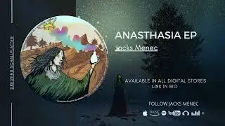 JACKS MENEC -  ANASTHASIA  (ORIGINAL MIX) -  DreizehnSchallplatten