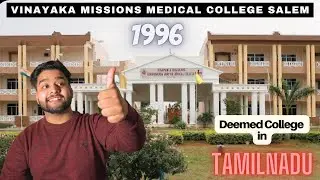 Vinayaka Missions Medical College Salem | One Of The Best Medical College | Admission, Cutoff, Fees?