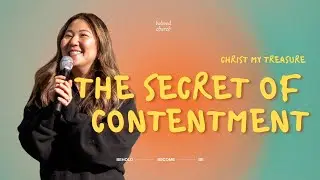 The Secret To Contentment // Christ My Treasure // Jane Kim