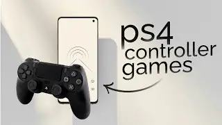 Which Games Can You Play with PS4 Controller on Android? (guide)