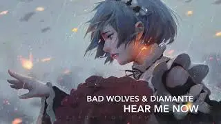 NIGHTCORE - Hear Me Now (Bad Wolves feat. Diamante