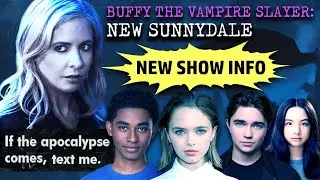 Buffy: New Sunnydale | Confirmed Title, Cast, Story Direction & Delays