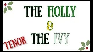 The Holly and the Ivy Tenor Part | Christmas Carol 🎄
