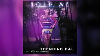hold me trending gal