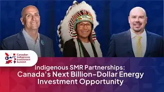 Indigenous SMR Partnerships: Canada's Next Billion-Dollar Energy Investment Opportunity