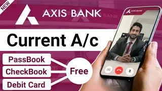 Axis Bank Current Account Full Review 2024 || Axis Bank Current Account Online Opening Procces