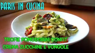 Trofie crema zucchine, vongole e pomodorini confit DELIZIOSA!!!