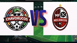⚽🔥Chavorucos FC 🆚 Mecánicos FC🔥⚽