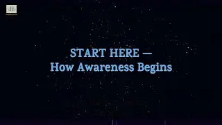 Awareness Awakening | Module 0 — Start Here #motivation #spirituality #healing #awakening