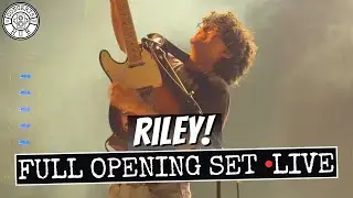 Riley! Full Opening Set LIVE