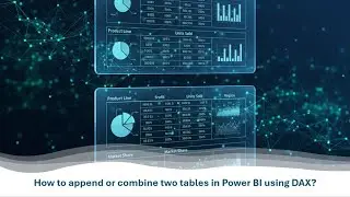 Как объединить две таблицы в Power BI с помощью DAX | Объединение двух таблиц в Power BI с помощь...