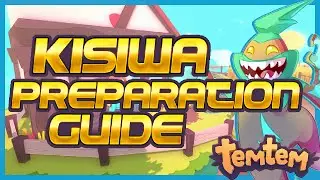 TEMTEM KISIWA PREPARATION GUIDE! - Getting Ready for the Kisiwa Summer Update!