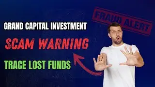 🚨Grand Capital Investment Review: SCAM Investigation | Trace Your Lost Funds | 2025 Investor Alert