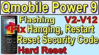 How To Flash Qmobile Power 9 V2 MT6261, for Hanging, Restart, Security Code, and Blinking
