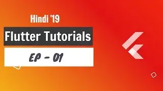 Flutter Hindi Tutorials - EP01 | Introduction