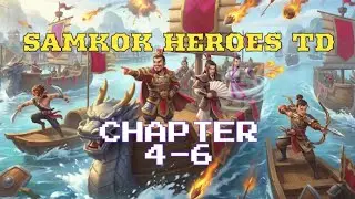 Chapter 4-6 [Samkok Heroes TD]