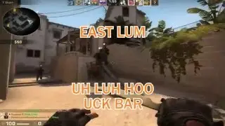 CSGO Trolling : East Lum Kids