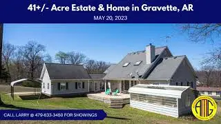 41+/- Acre Estate & Home in Gravette, AR - LIVE Auction on May 20th, 2023