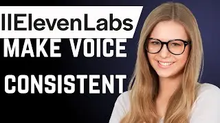 How to Make a Voice Stay Consistent in ElevenLabs ( best explanation)