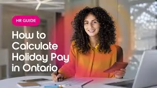 How to Calculate Holiday Pay in Ontario