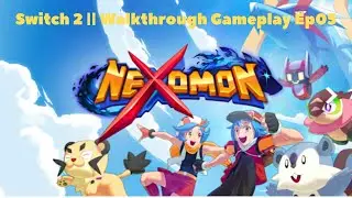 Nexomon || Walkthrough Gameplay Ep05