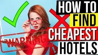 HOW TO FIND CHEAPEST HOTELS - How to Search for Cheap Hotels