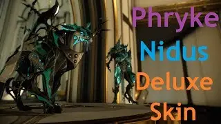 Nidus Deluxe Is Here (Phryke Skin)| Warframe