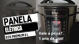 PANELA DE PRESSÃO EOS PREMIUM 6 LITROS | VALE A PENA? | 1 ANO DE USO