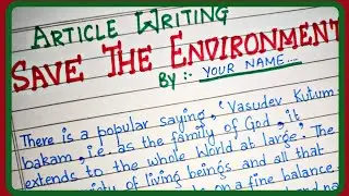 Save the Environment || Article Writing || Format #studentsuccess