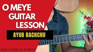 O meye guitar lesson | ayub bachchu |