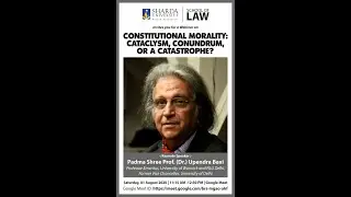 Webinar On Constitutional Morality :  Cataclysm, Conundrum Or A Catastrophe