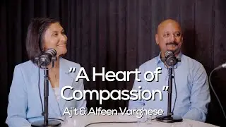 Ep #7 A Heart of Compassion
