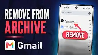 How to Remove Email From Archive in Gmail App (iPhone & Android)