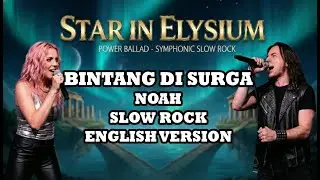 Star in Elysium - Bintang di Surga NOAH Peterpan - English Symphonic Slow Rock Cover #bintangdisurga