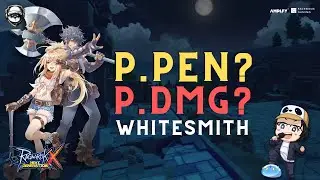 Ragnarok X: Next Generation | P.PEN or P.DMG?