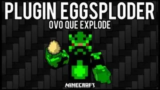 [Tutorial]Eggsploder - Ovo que Explode Minecraft